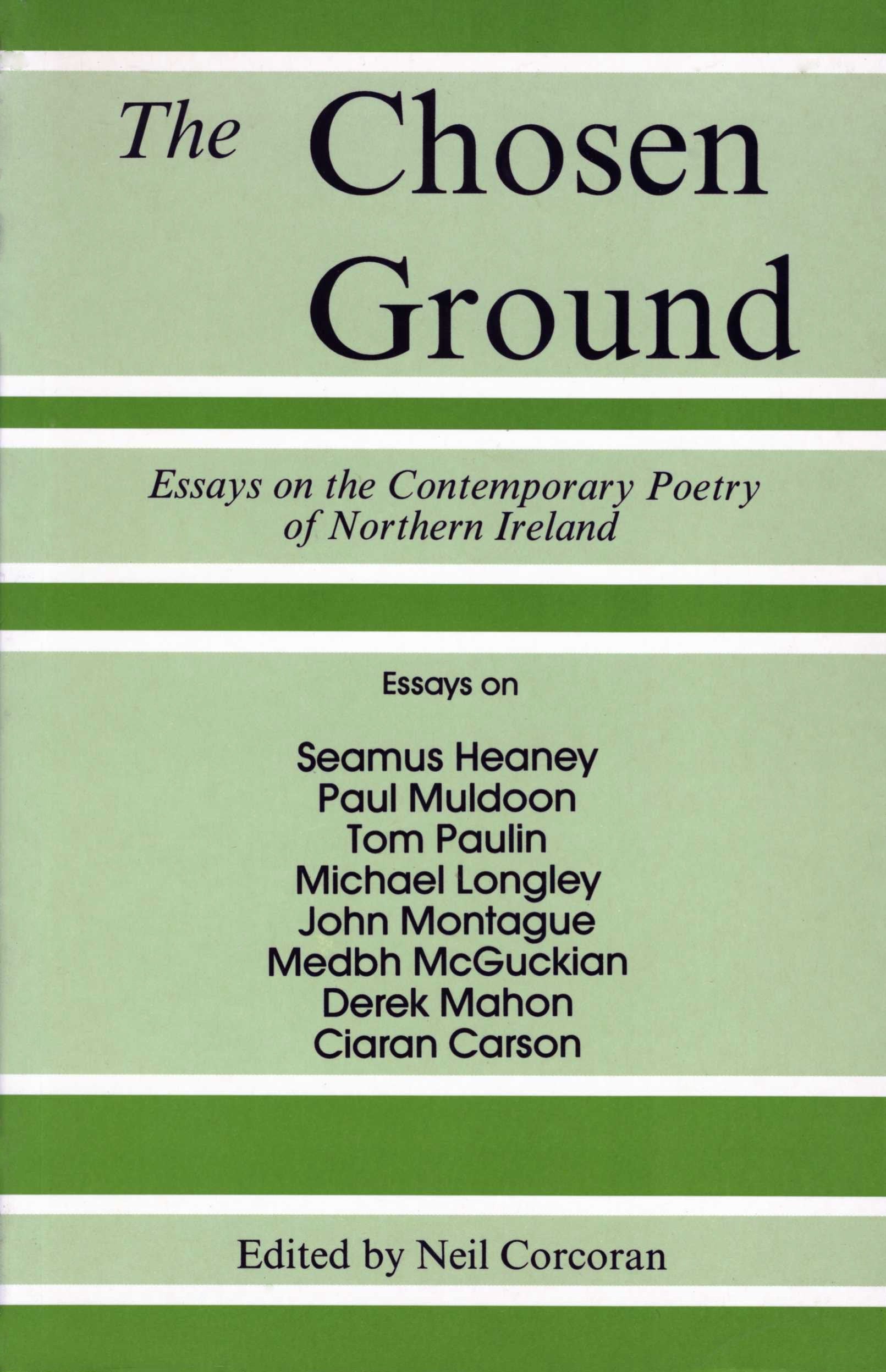 The Chosen Ground: Essays on the Contemporary Poetry of Northern Ireland Contemporary literature Books