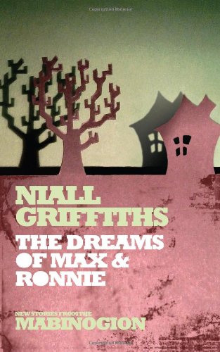 The Dreams of Max and Ronnie (New Stories from the Mabinogion) Fairy Tales & Legends