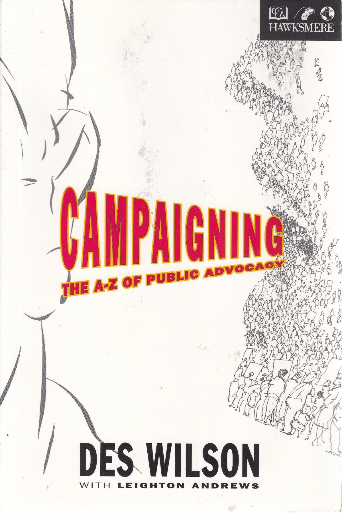 Campaigning: The A to Z of Public Advocacy Social Sciences