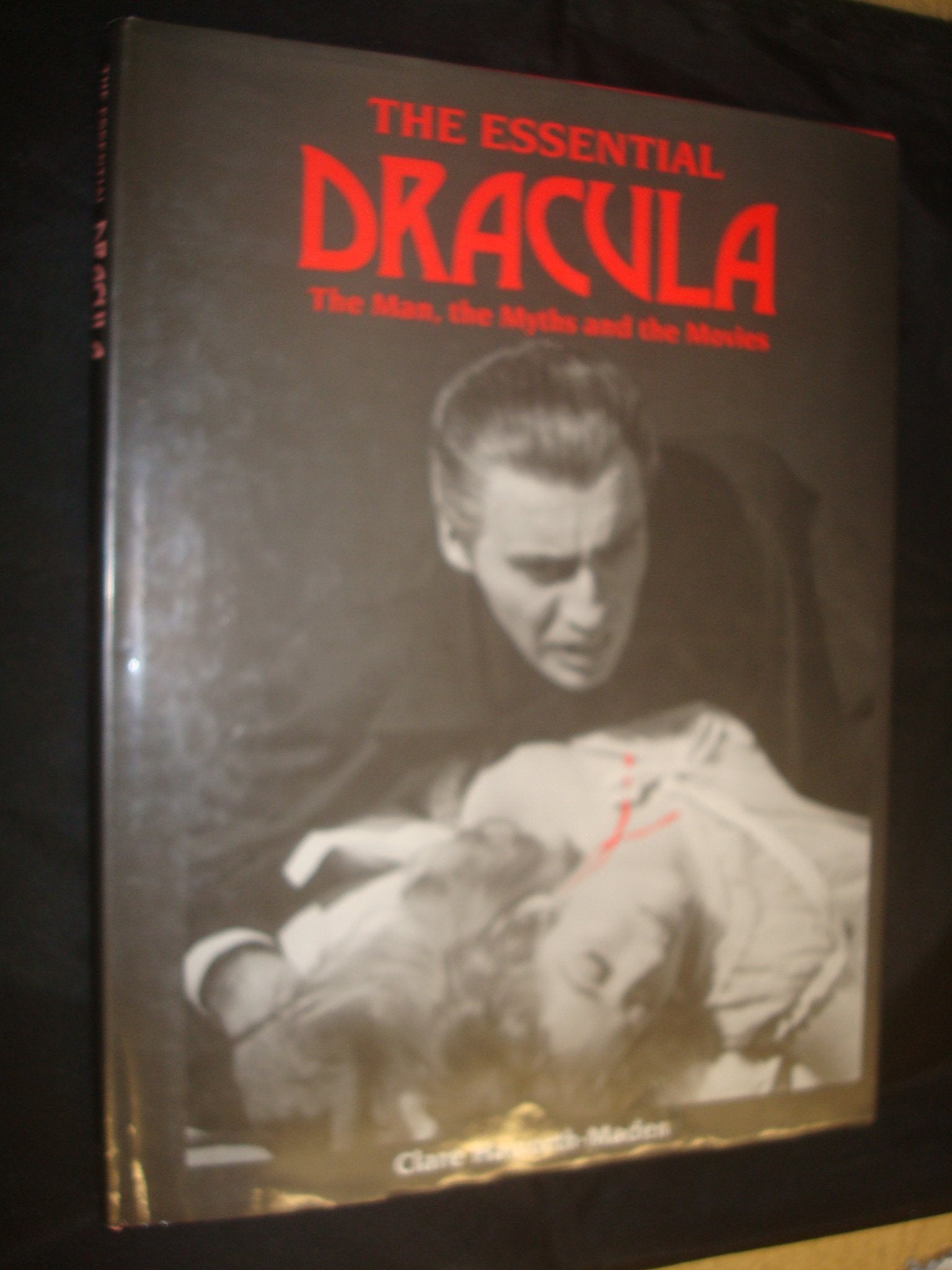 The Essential Dracula: The Man, the Myths and the Movies book
