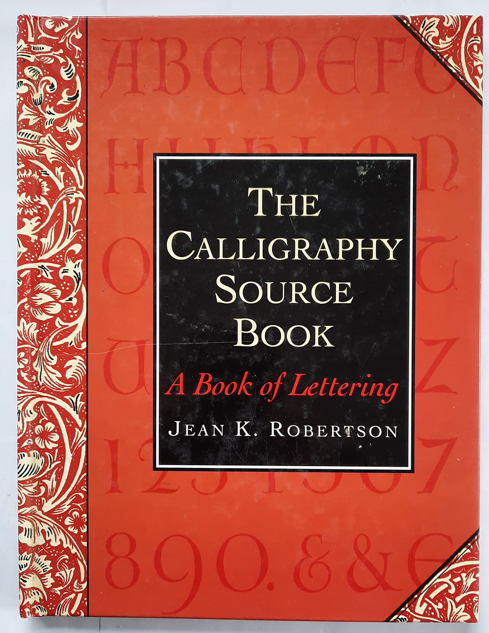 The Calligraphy Source Book: A Book of Lettering Film, Art & Culture