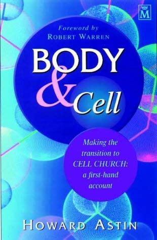 Body and Cell: Making the Transition to Cell Church - A First-hand Account Religion & Esotericism