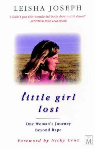 Little Girl Lost: One Woman's Journey Beyond Rape Memories