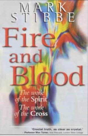 Fire and Blood: The Work of the Spirit, the Work of the Cross book