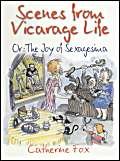 Scenes From Vicarage Life Or The Joy Of Sexagesima book