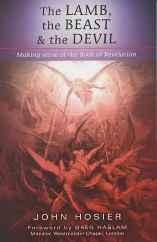 The Lamb, the Beast and the Devil: Making Sense of the Book of Revelation book