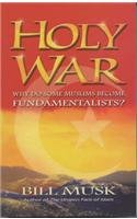 Holy War: Why Do Some Muslims Become Fundamentalists? Religion & Esotericism