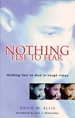 Nothing Else to Fear: Holding Fast to God in Tough Times Memories