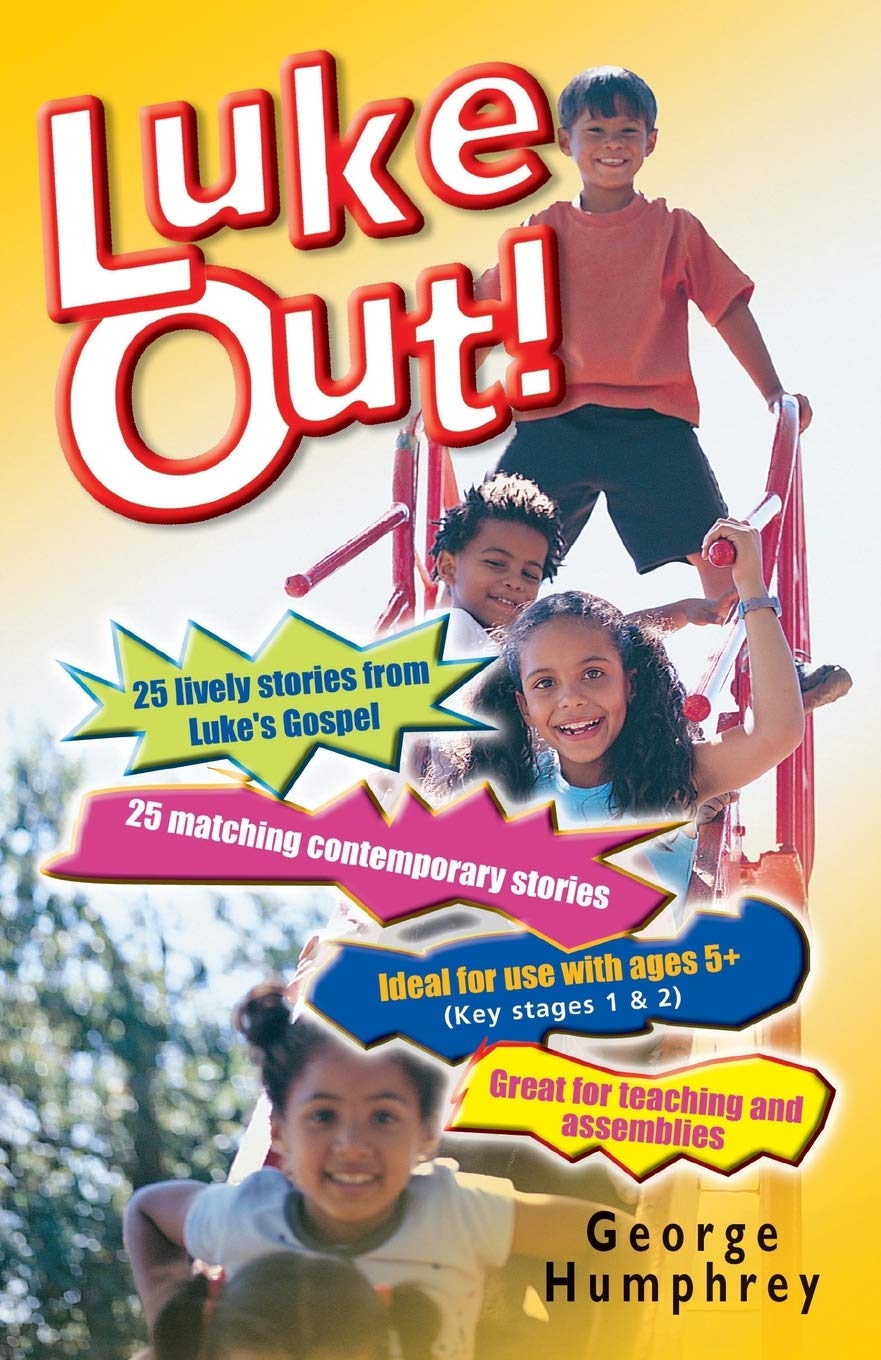 Luke Out: 25 Lively Stories From Luke's Gospel Politics & Society