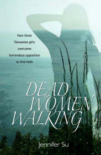 Dead Women Walking: Entangled in addiction, abuse and idol worship, these women seemed beyond hope Religion & Esotericism