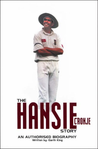 The Hansie Cronje Story: An Authorised Biography Sports