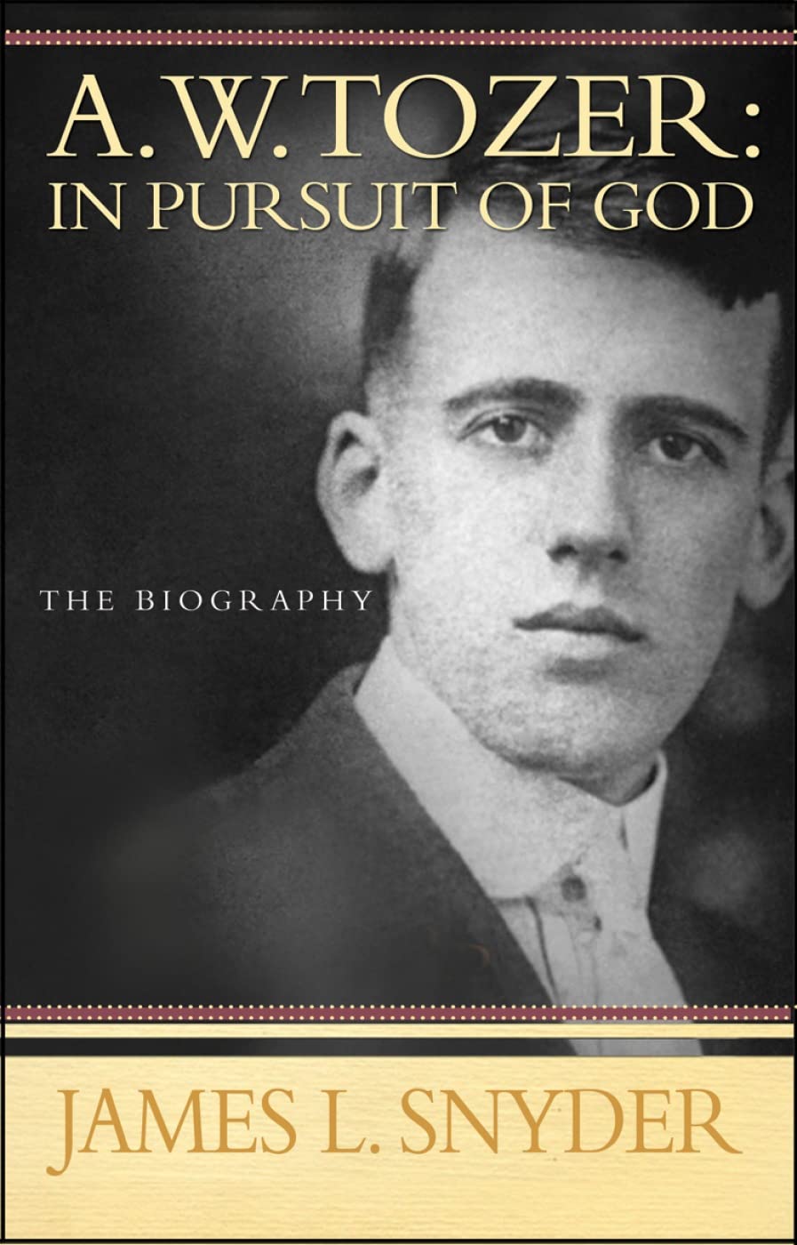 A.W. Tozer: In Pursuit of God: The Biography book