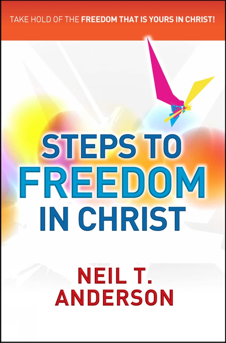 Steps to Freedom in Christ (Freedom in Christ Course) Religion & Esotericism