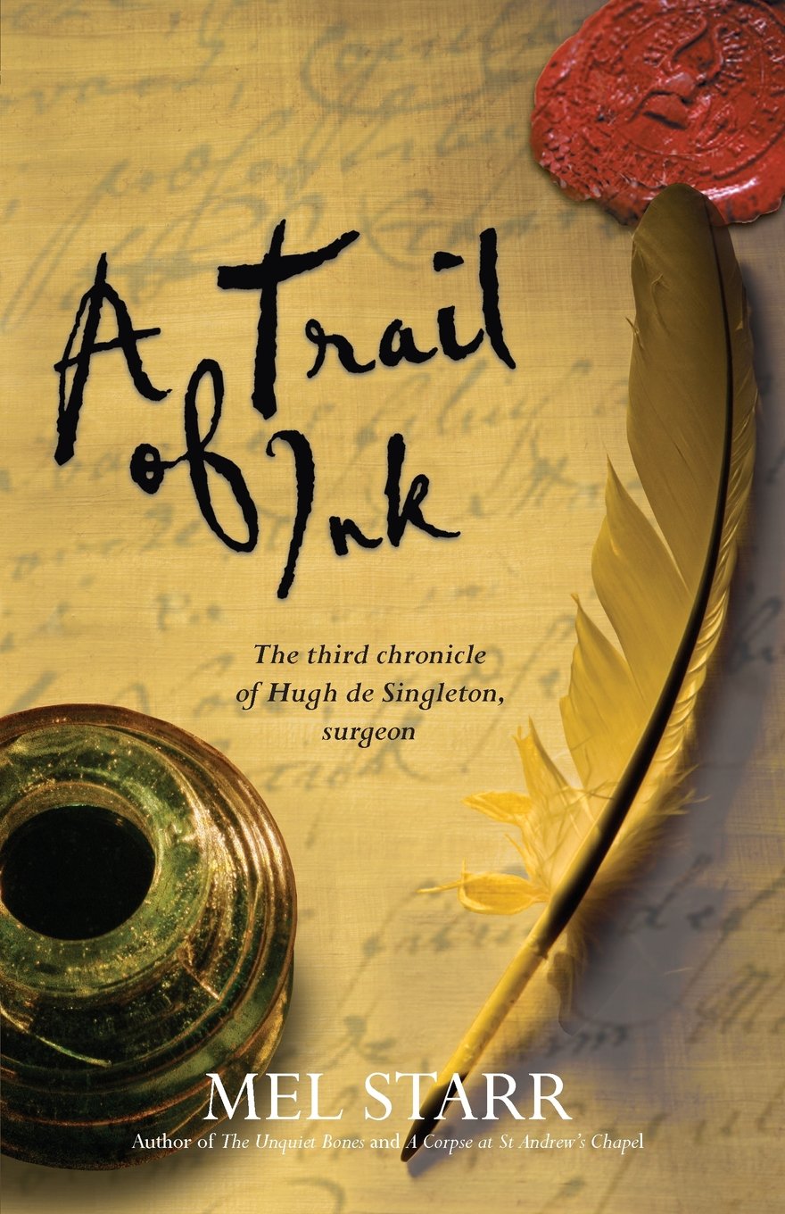 A Trail of Ink: The Third Chronicle Of Hugh De Singleton, Surgeon (The Chronicles of Hugh De Singleton, Surgeon) Historical Fiction