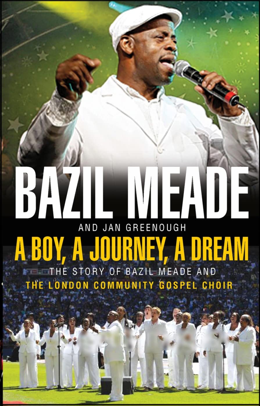 A Boy, A Journey, A Dream: The Story of Bazil Meade and The London Community Gospel Choir Pop culture
