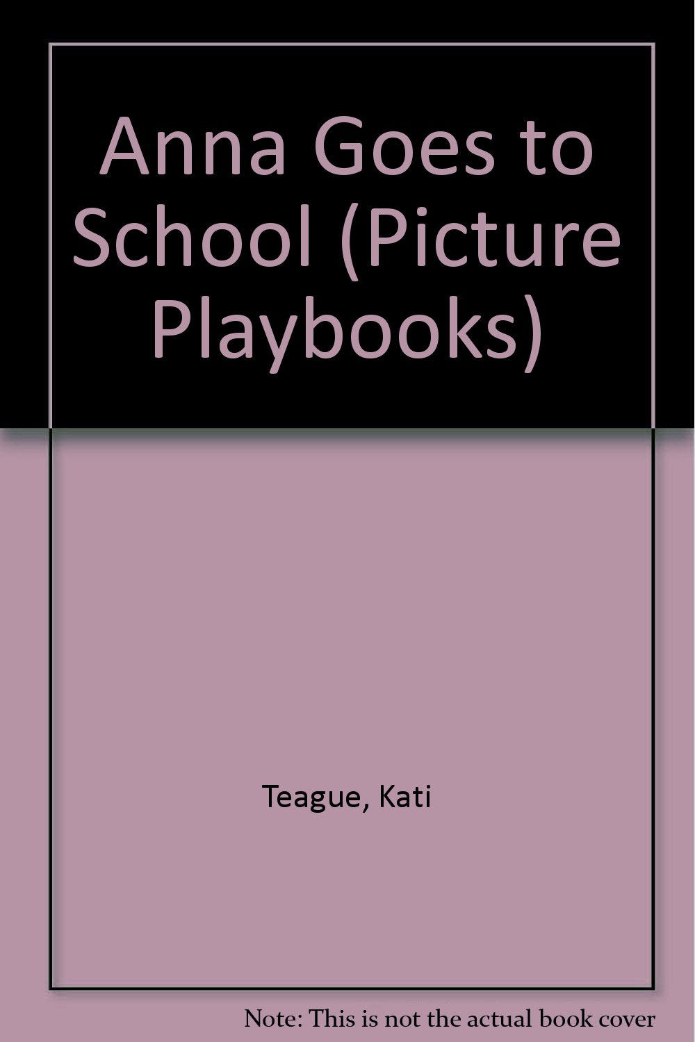 Anna Goes to School (Picture Playbooks) Novels & Short Stories