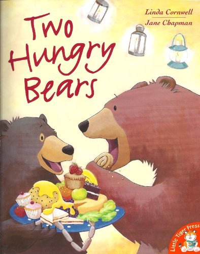 Two Hungry Bears by Linda Cornwell; Jane Chapman Books