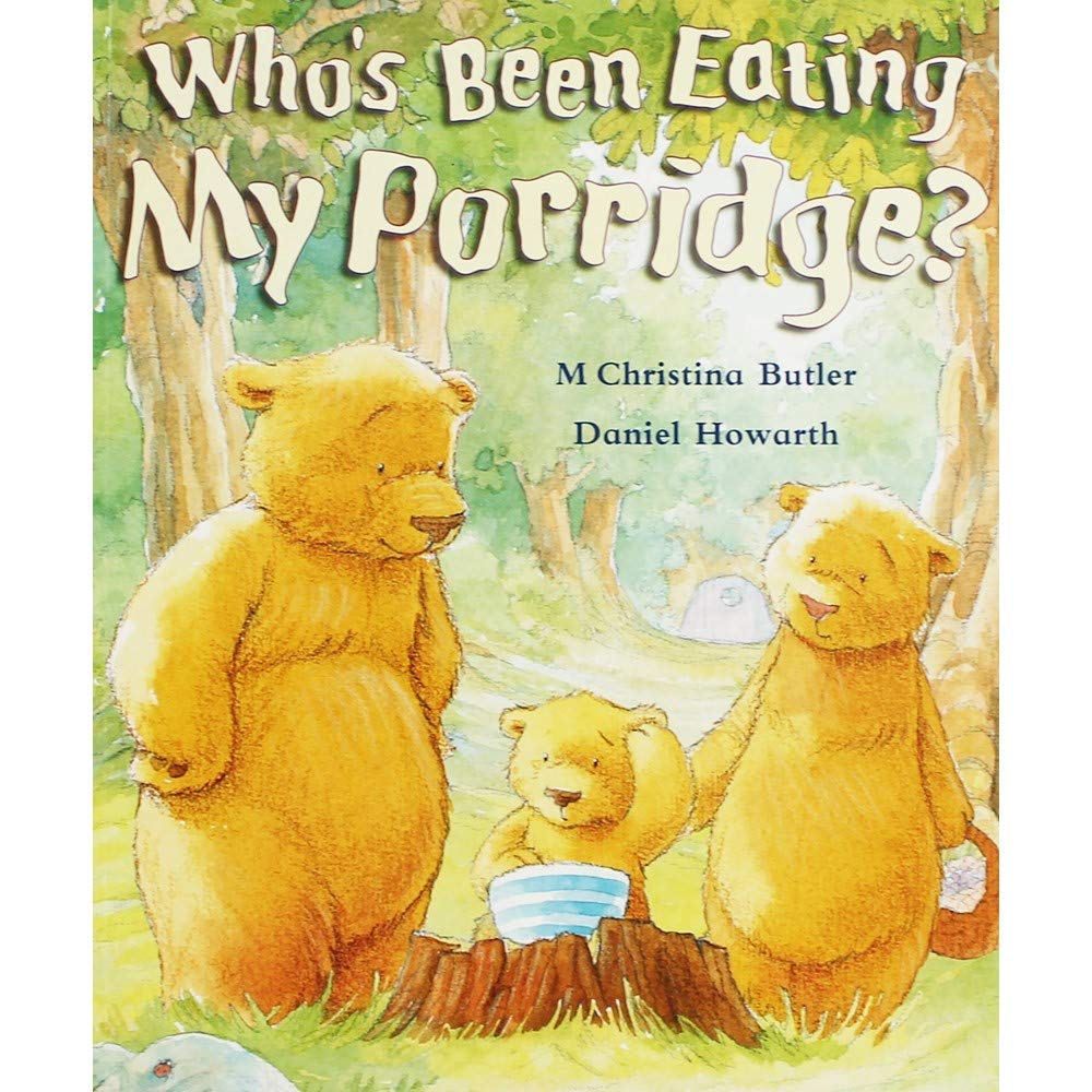 Who's Been Eating My Porridge? Novels & Short Stories