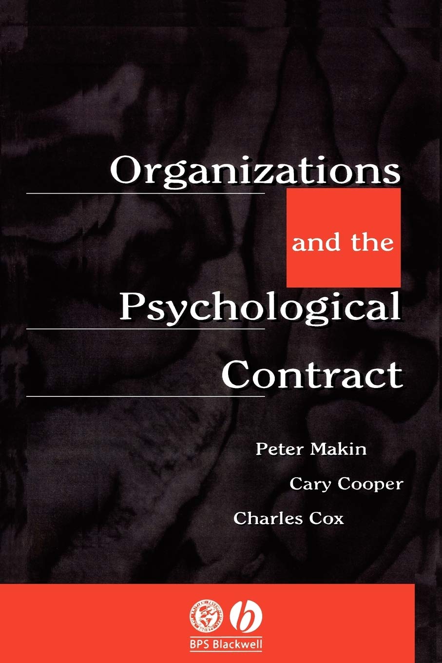 Organisations and the Psychological Contract: Managing People at Work Business, Finance & Career