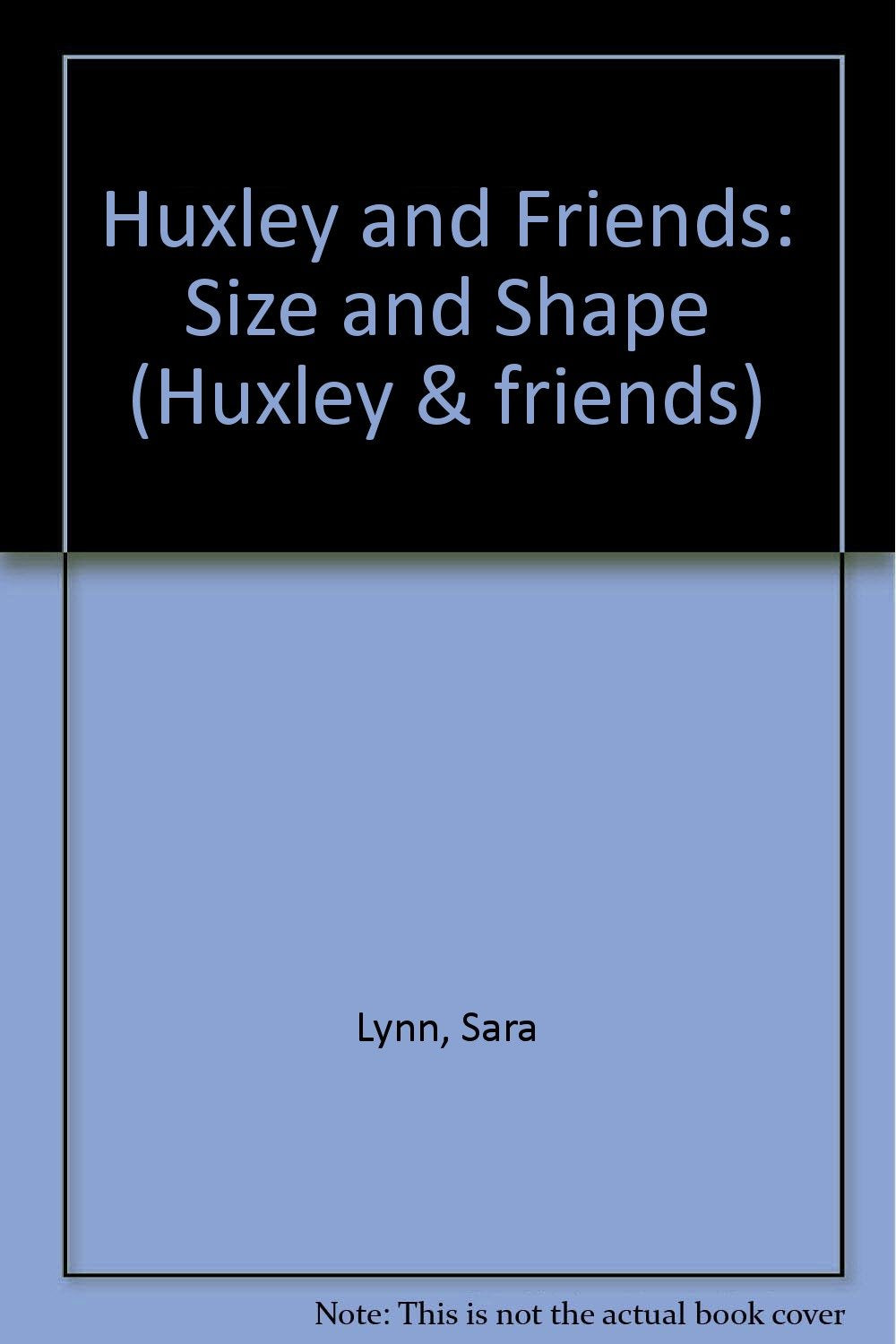 Product Image: Size and Shape (Huxley & friends)