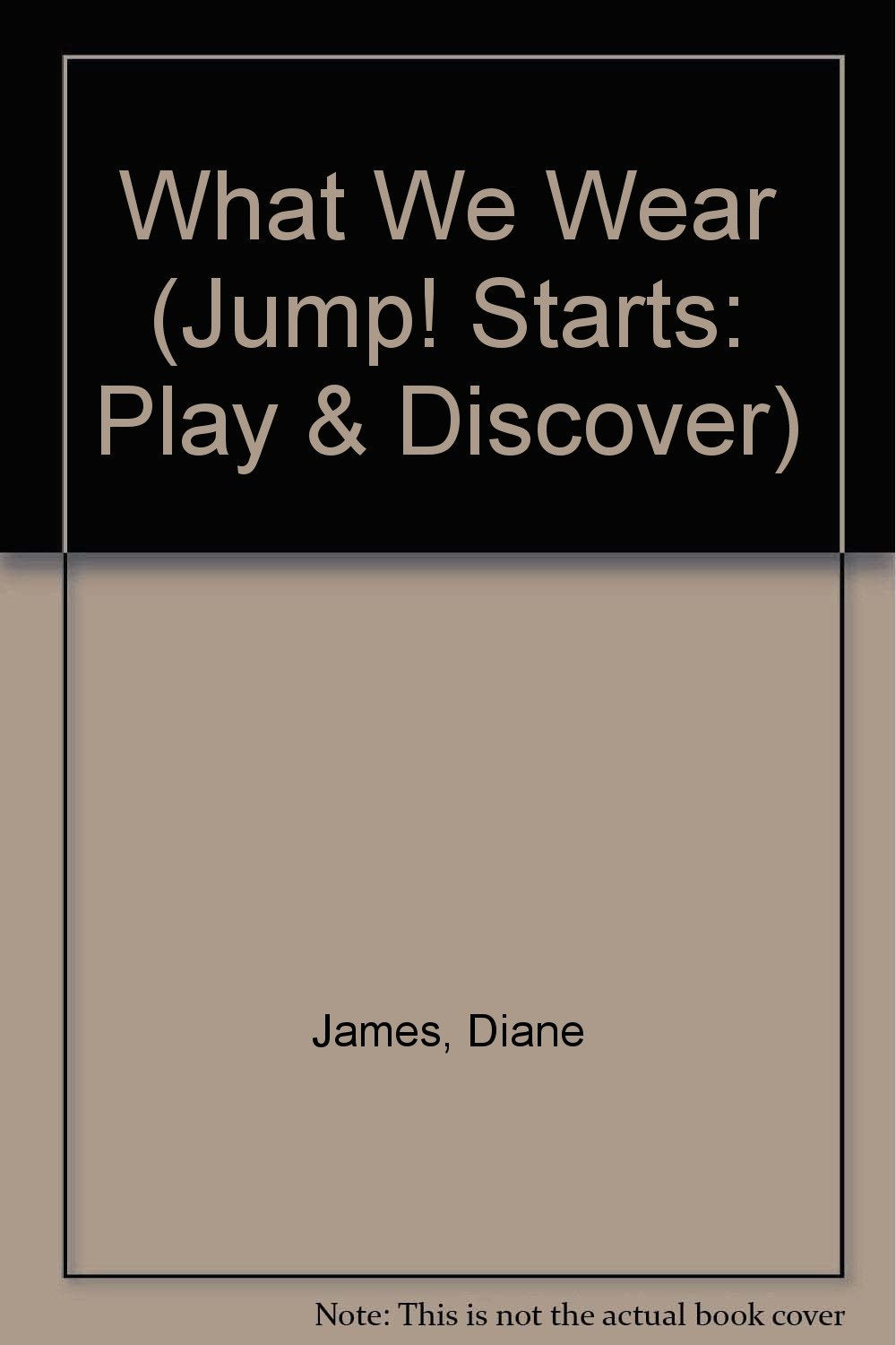 What We Wear (Jump! Starts: Play & Discover S.) Study Guides