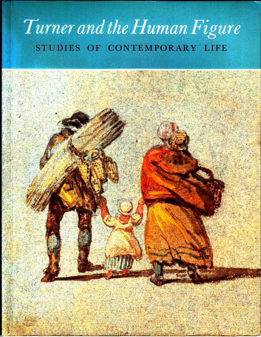 Turner and the Human Figure: Studies of Contemporary Life Film, Art & Culture