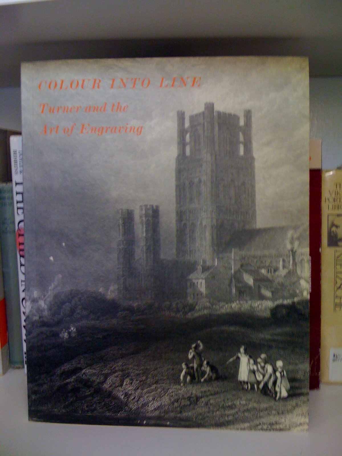 Colour into Line: Turner and the Art of Engraving book