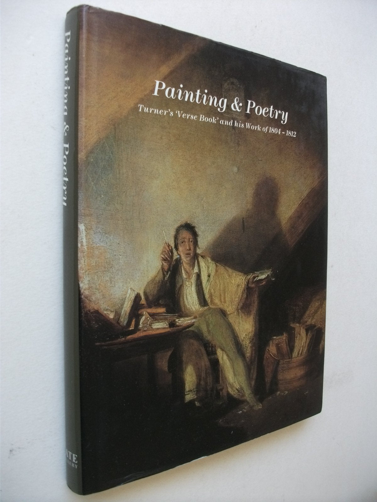Painting and Poetry: Turner's "Verse Book" and His Work of 1804-12 book
