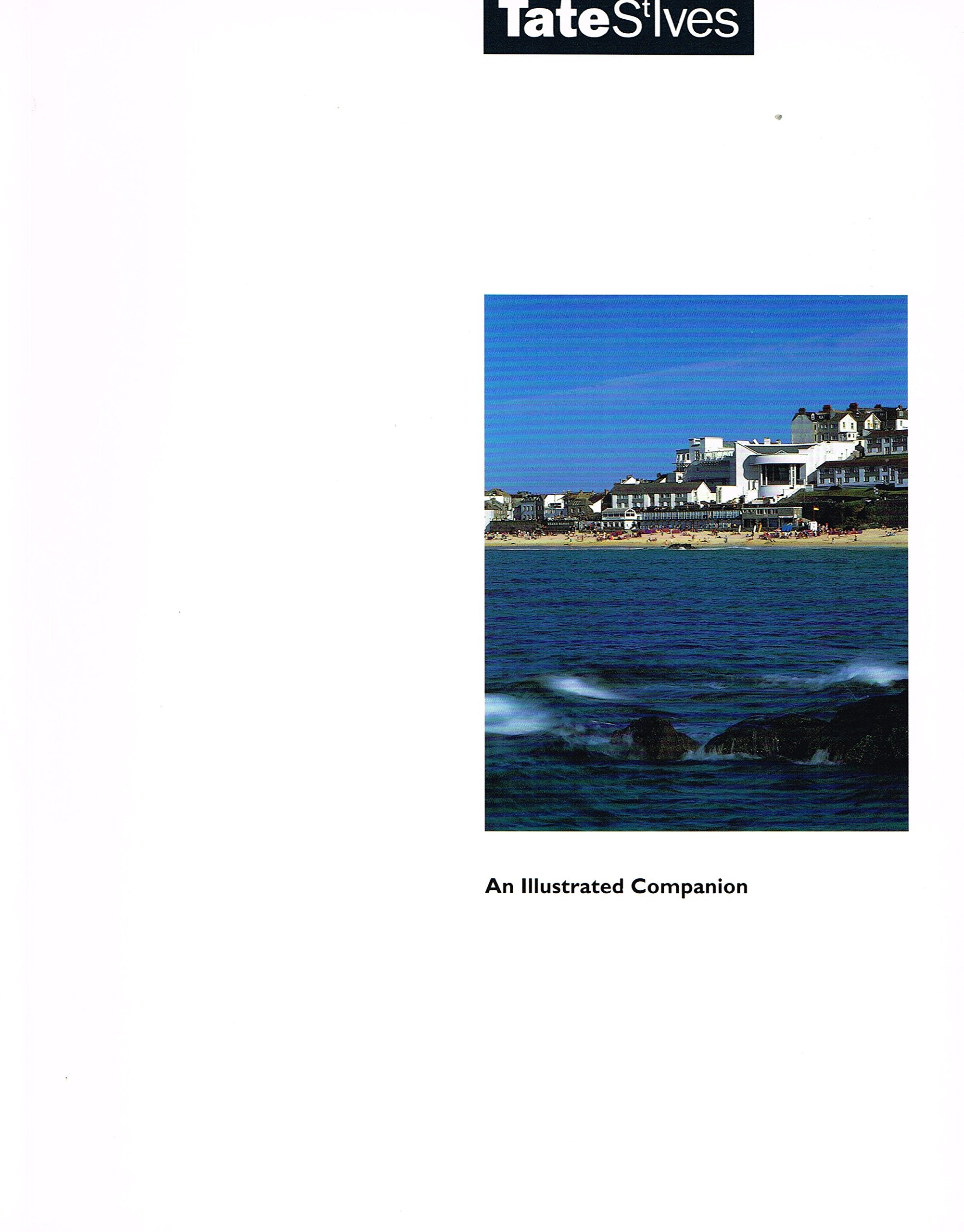 Illustrated Companion: Tate Gallery, St.Ives Leisure, Home & Garden