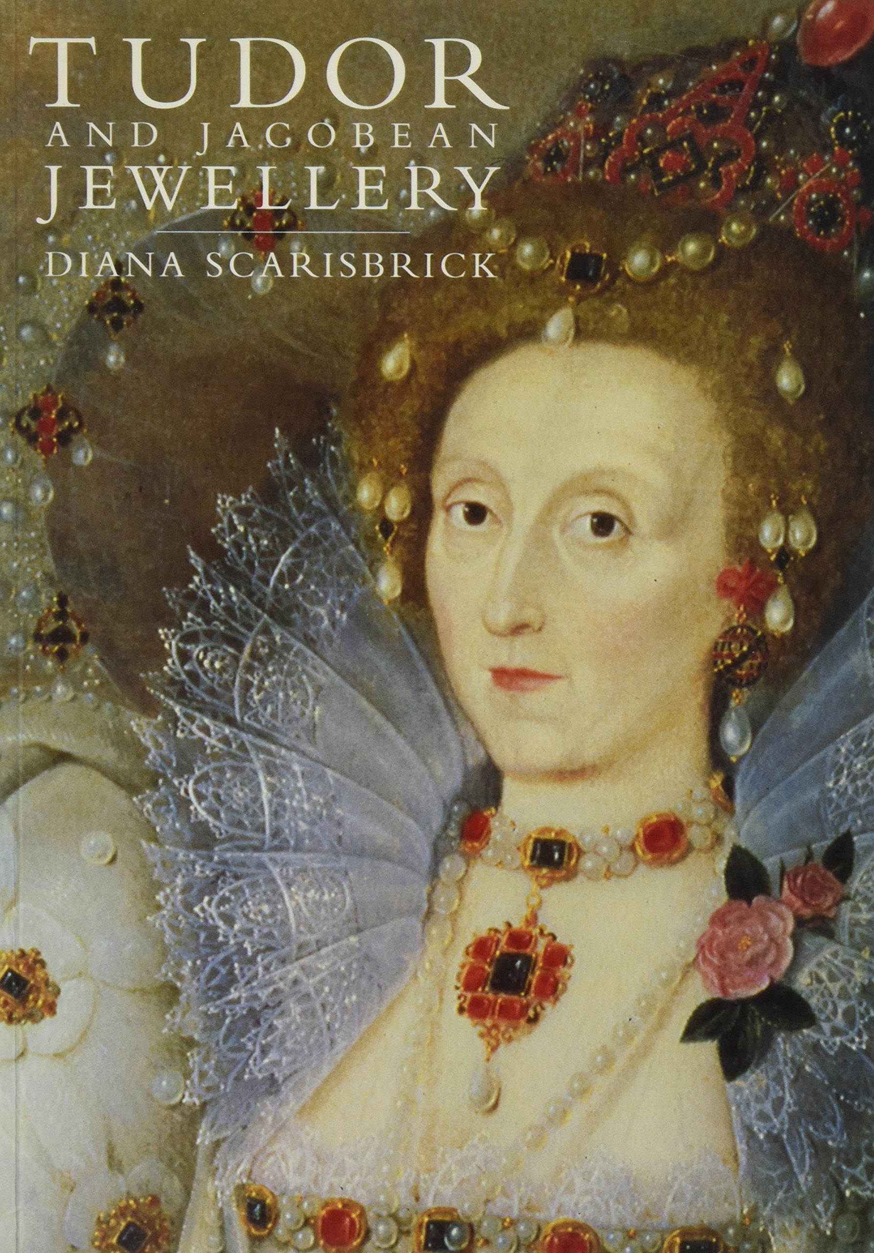 Tudor and Jacobean Jewellery 1508-1625 Film, Art & Culture