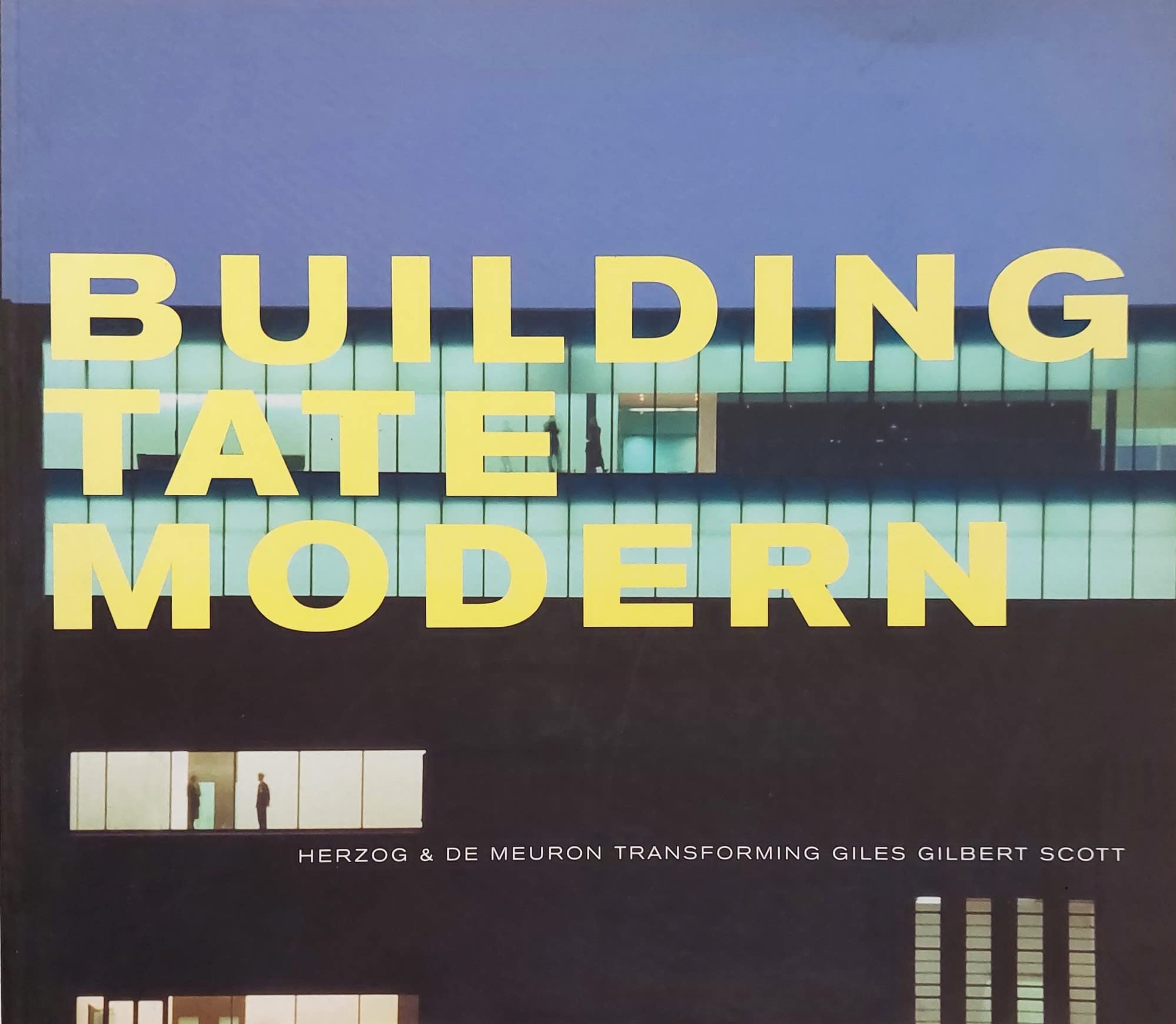 Building Tate Modern: Herzog & De Meuron book