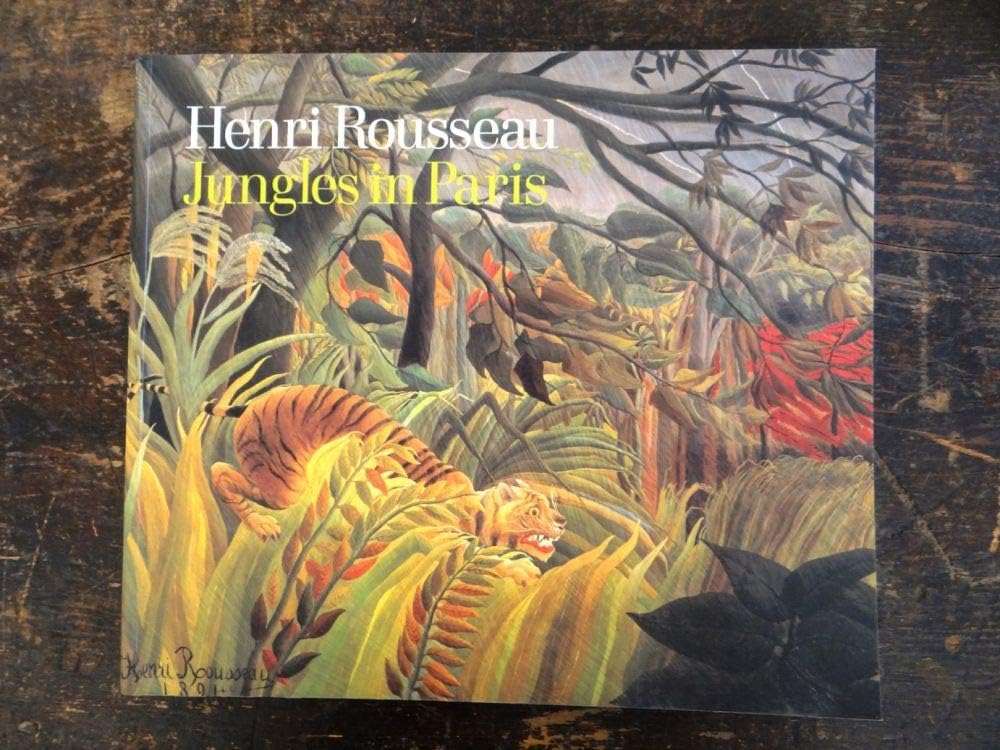 Jungles of Paris: The Paintings of Henri Rousseau: jungles in Paris Social Sciences