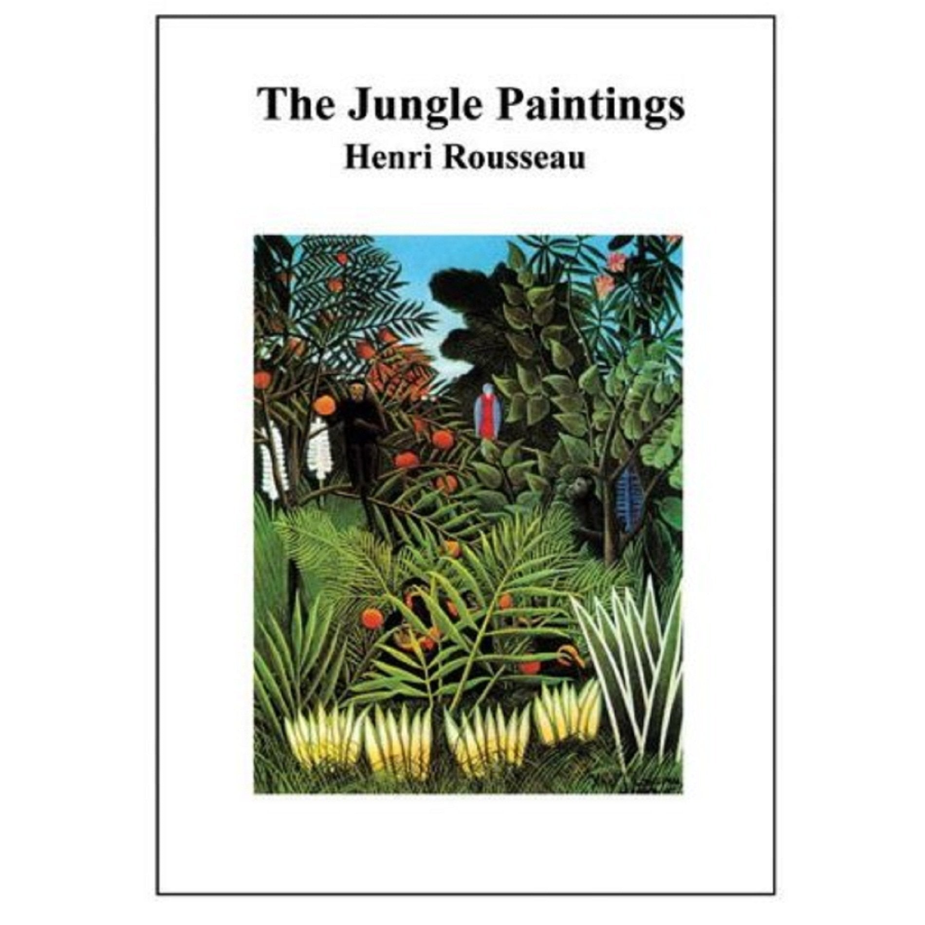 Jungle Paintings: Henri Rousseau: The Jungle Paintings Film, Art & Culture
