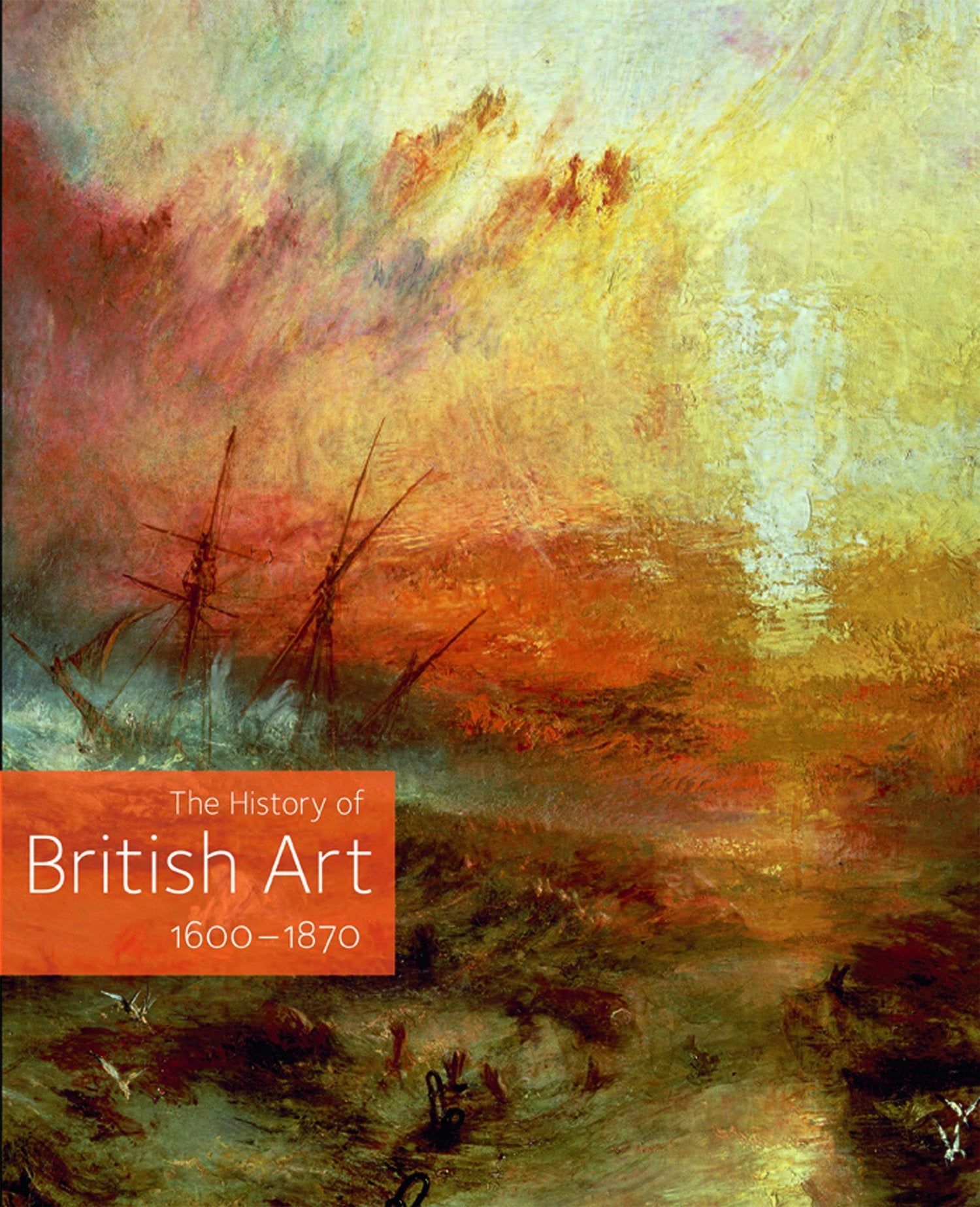 History of British Art: Volume 2 - 1600 to 1870: 1600-1870 Film, Art & Culture