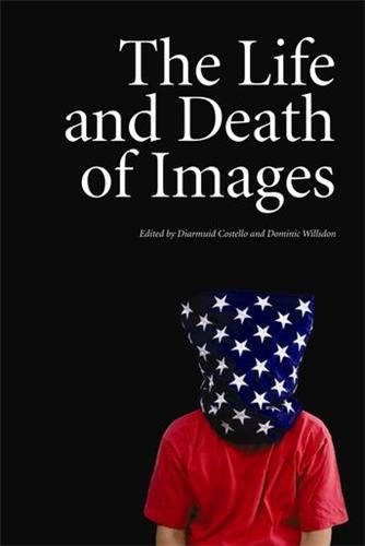 The Life and Death of Images book