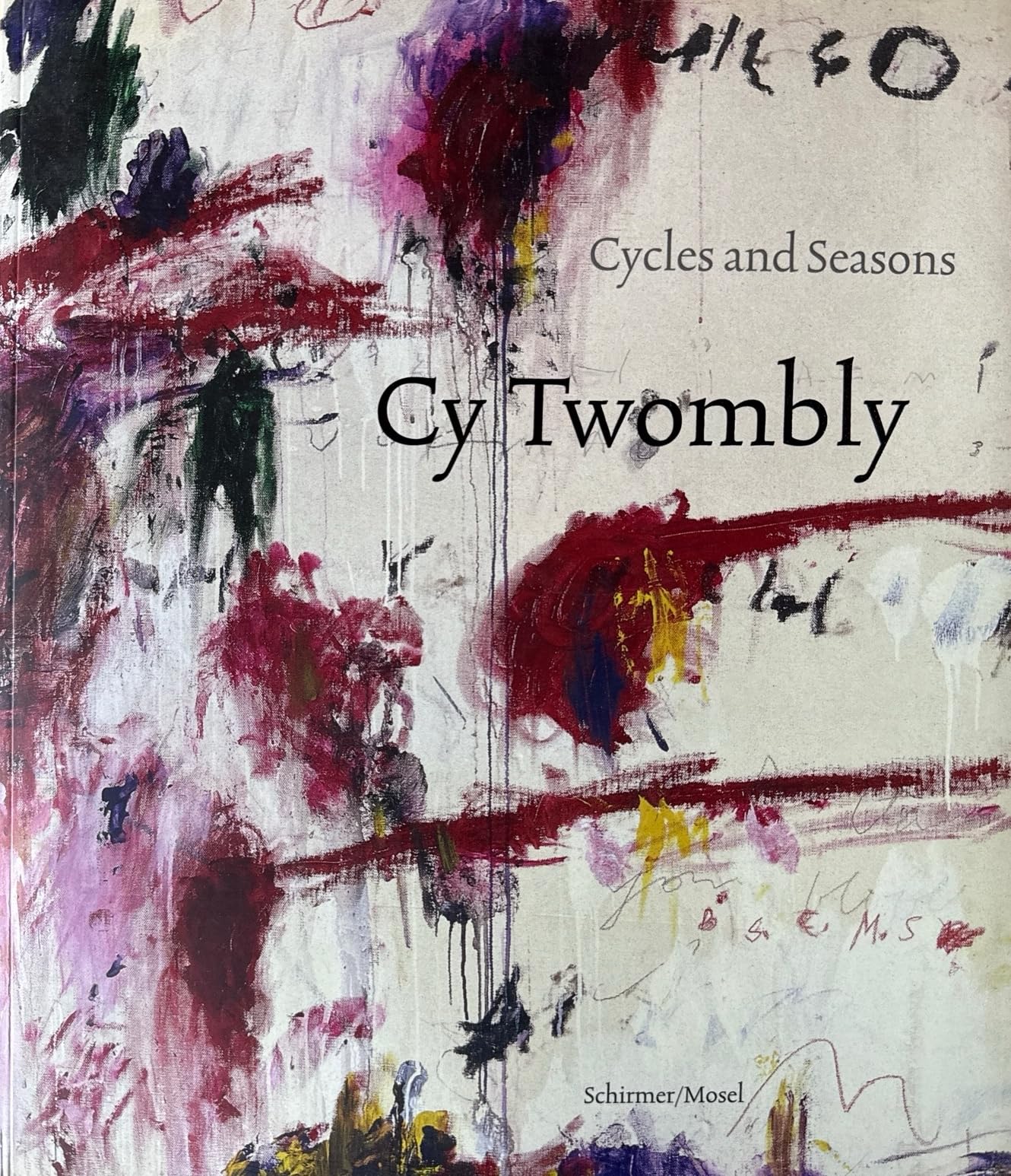 Cy Twombly Cycles and Seasons (Paperback) book