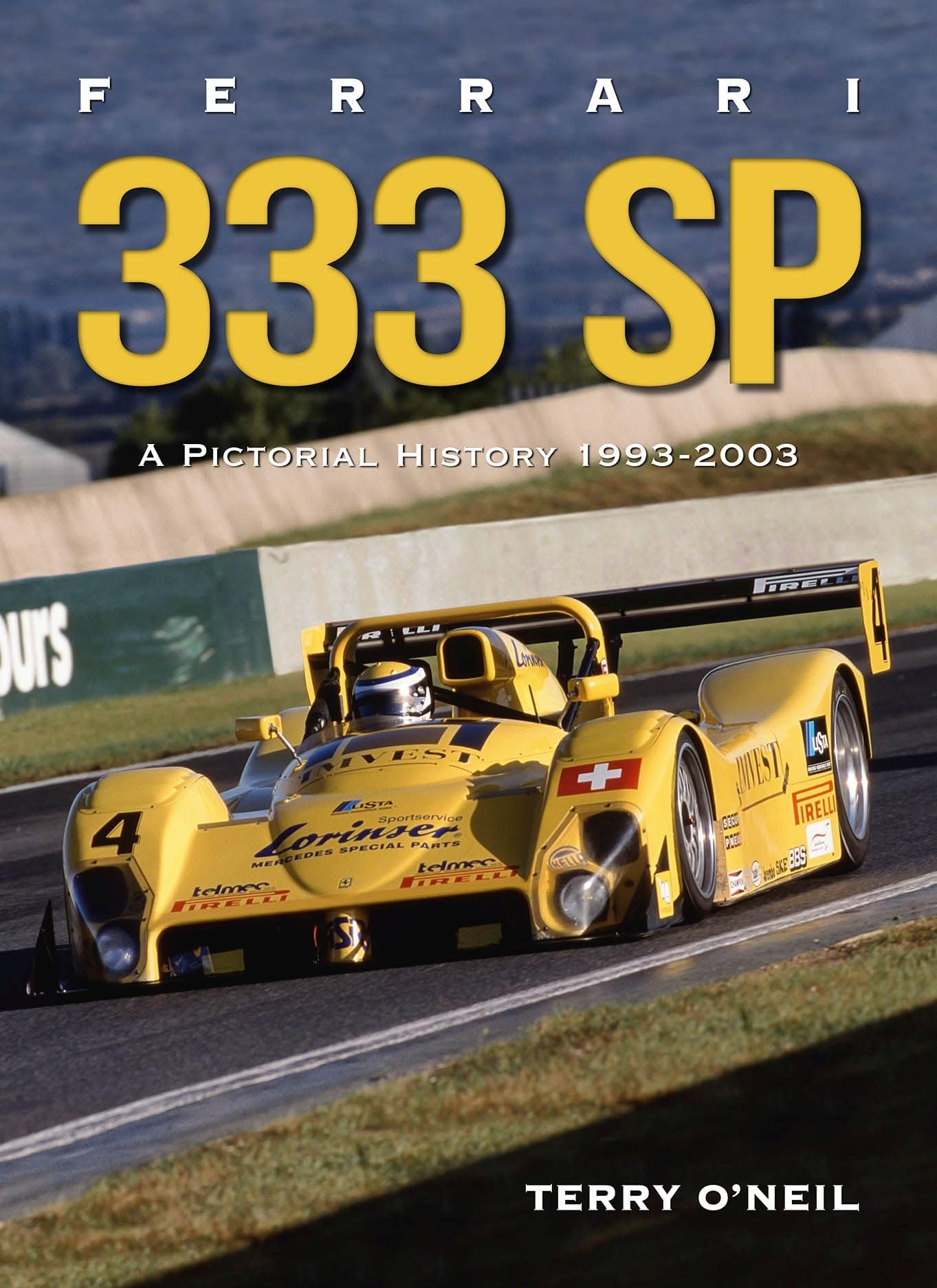 Ferrari 333 SP: A Pictorial History 1993-2003 Arts & Culture