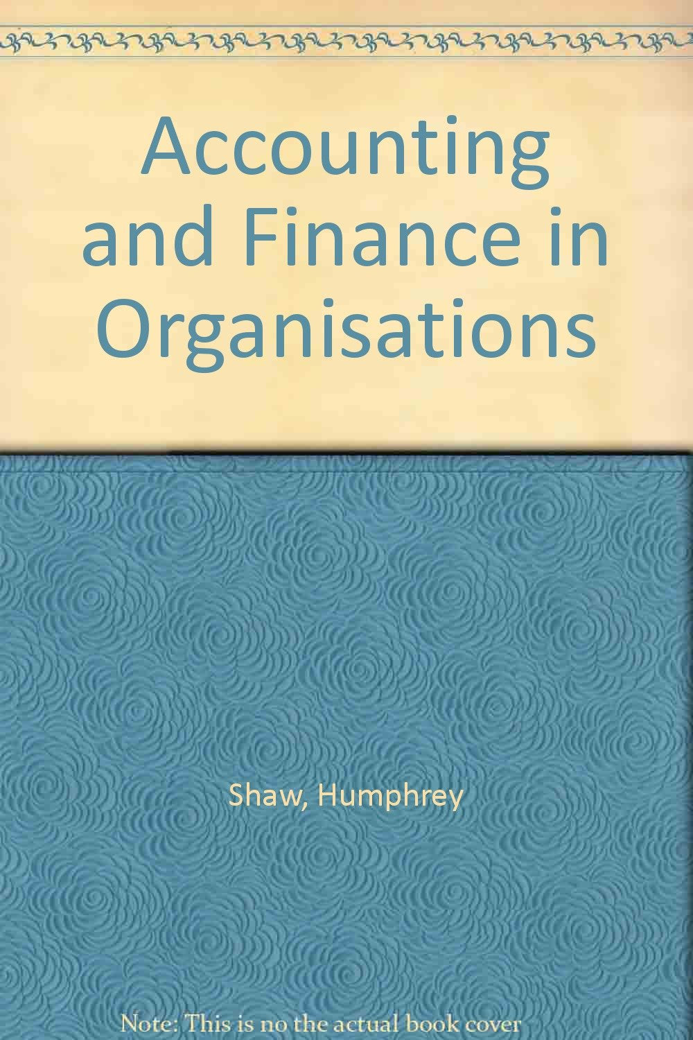 Accounting and Finance in Organisations Business, Finance & Career