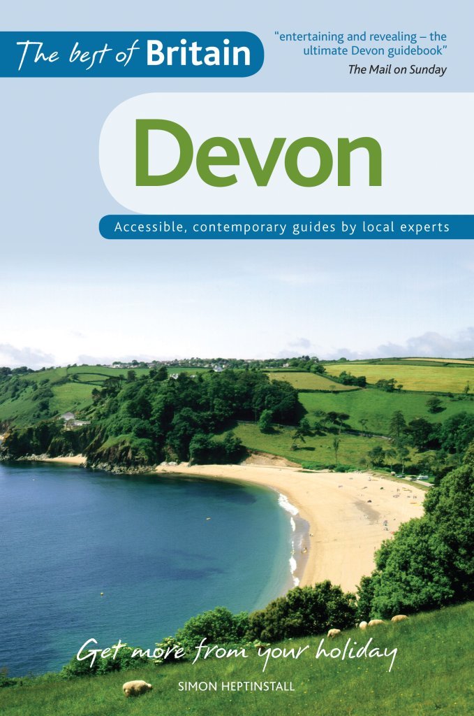 The Best of Britain: Devon: Accessible, Contemporary Guides by Local Experts (The Best of Britian) Leisure, Home & Garden