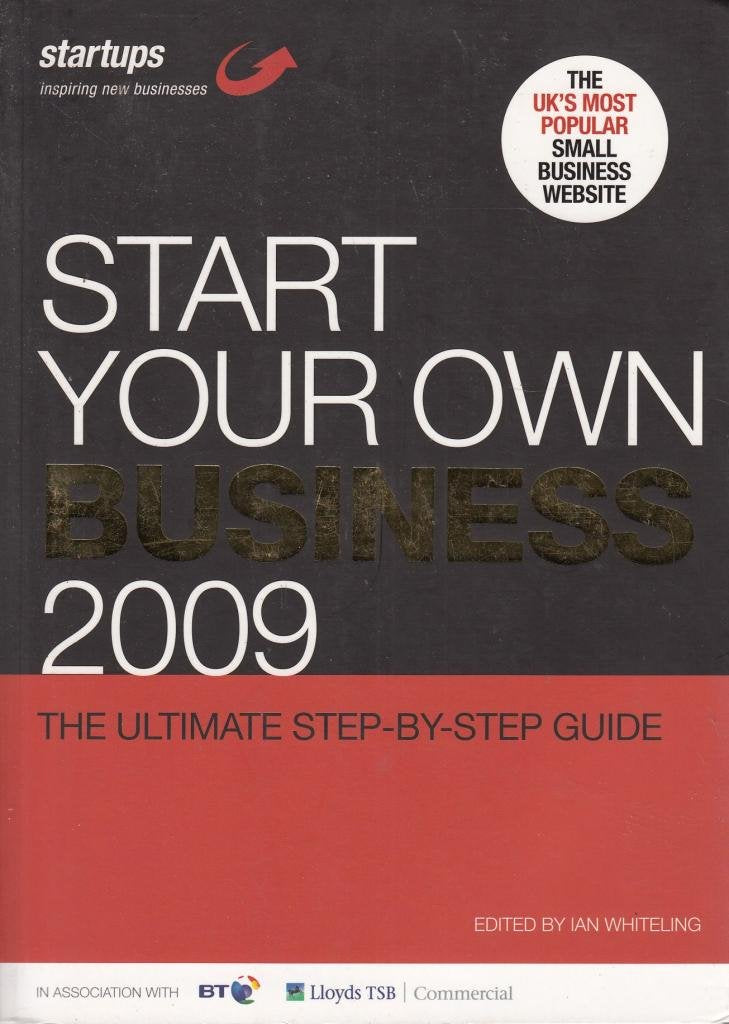 Start Your Own Business 2009: How to Plan, Fund and Run a Successful Business Business, Finance & Career