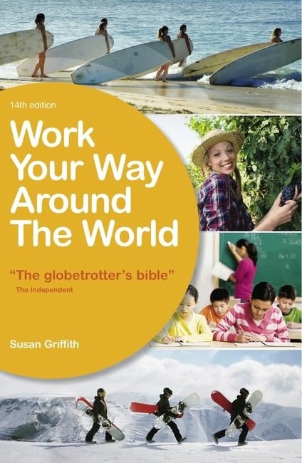 Work Your Way Around the World: A fresh and fully up-to-date guide for the working traveller Law