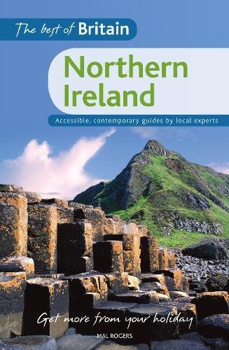 The Best of Britain: Northern Ireland: Accessible, Contemporary Guides by Local Authors Leisure, Home & Garden