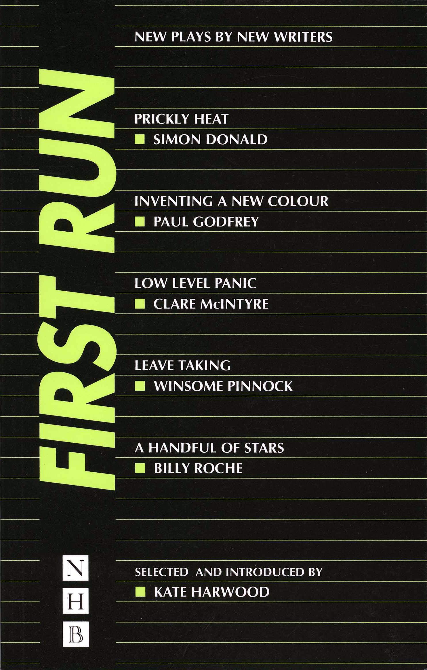 First Run: New Plays by New Writers (NHB Modern Plays) Drama