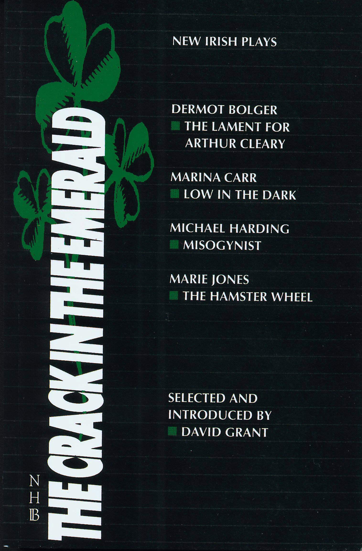 The Crack in the Emerald: New Irish Plays (International Collection (London, England).) Social Sciences