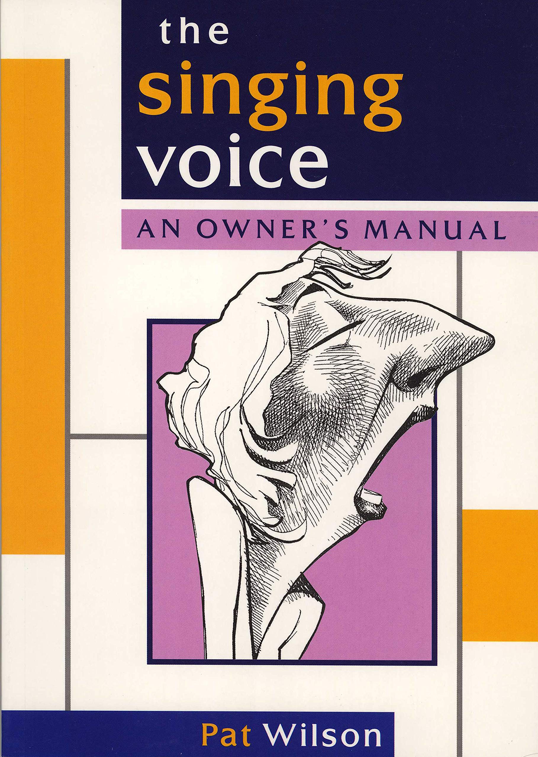 The Singing Voice: An Owner's Manual book