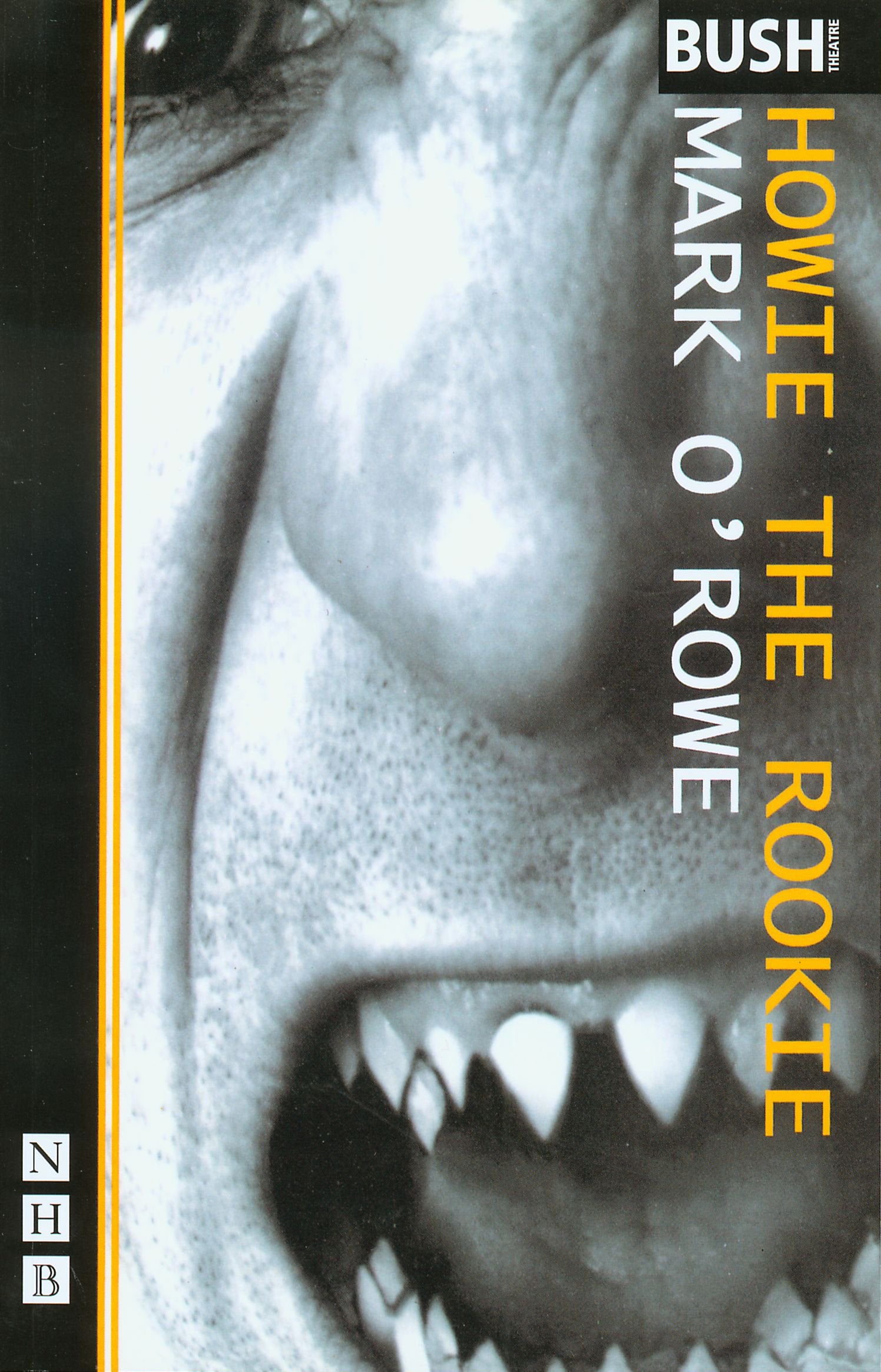 Howie the Rookie (Nick Hern Books) Social Sciences