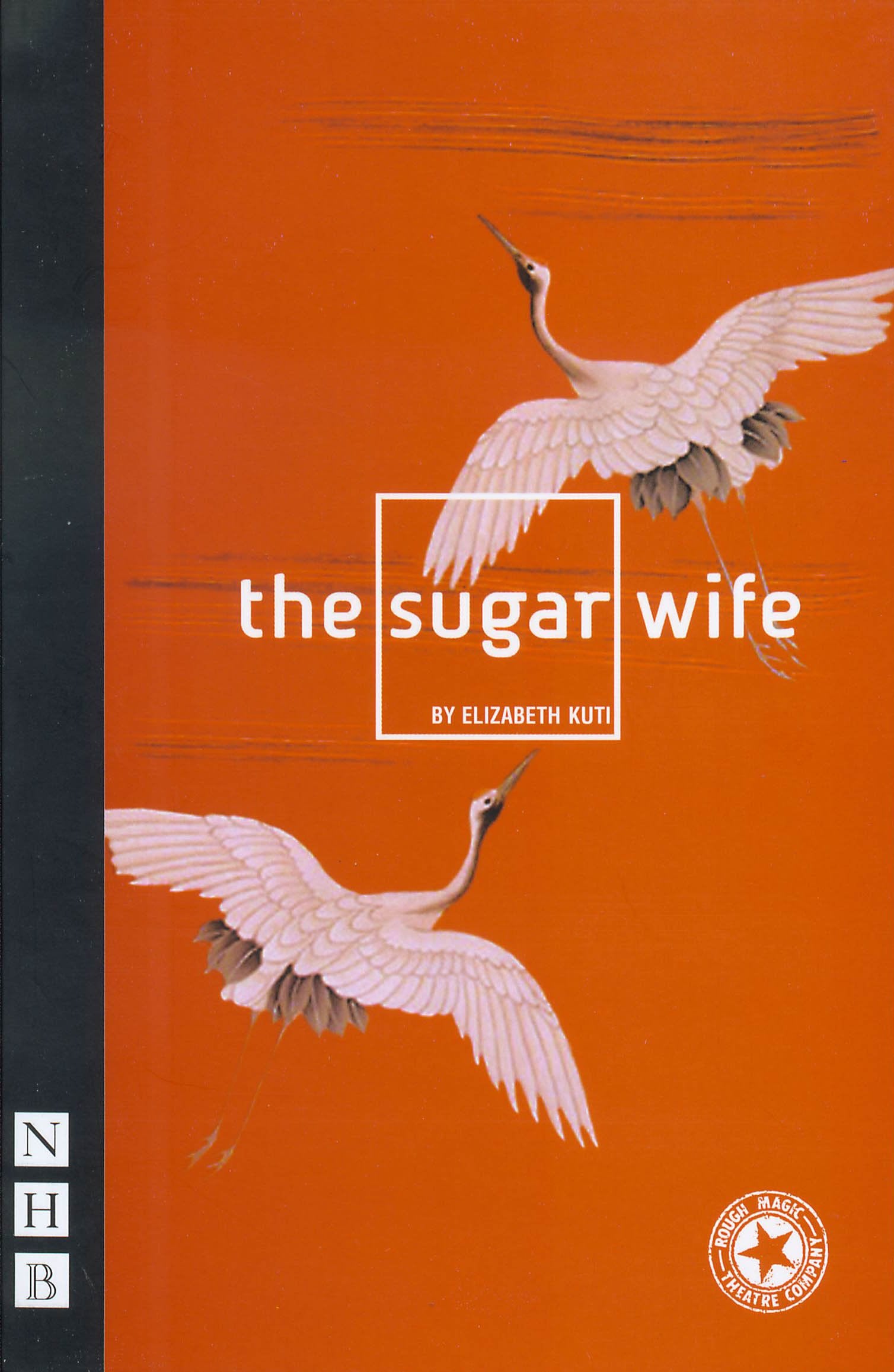 The Sugar Wife (NHB Modern Plays) Social Sciences