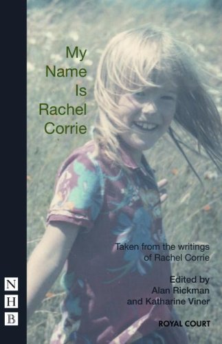 My Name is Rachel Corrie: The Writings of Rachel Corrie Drama