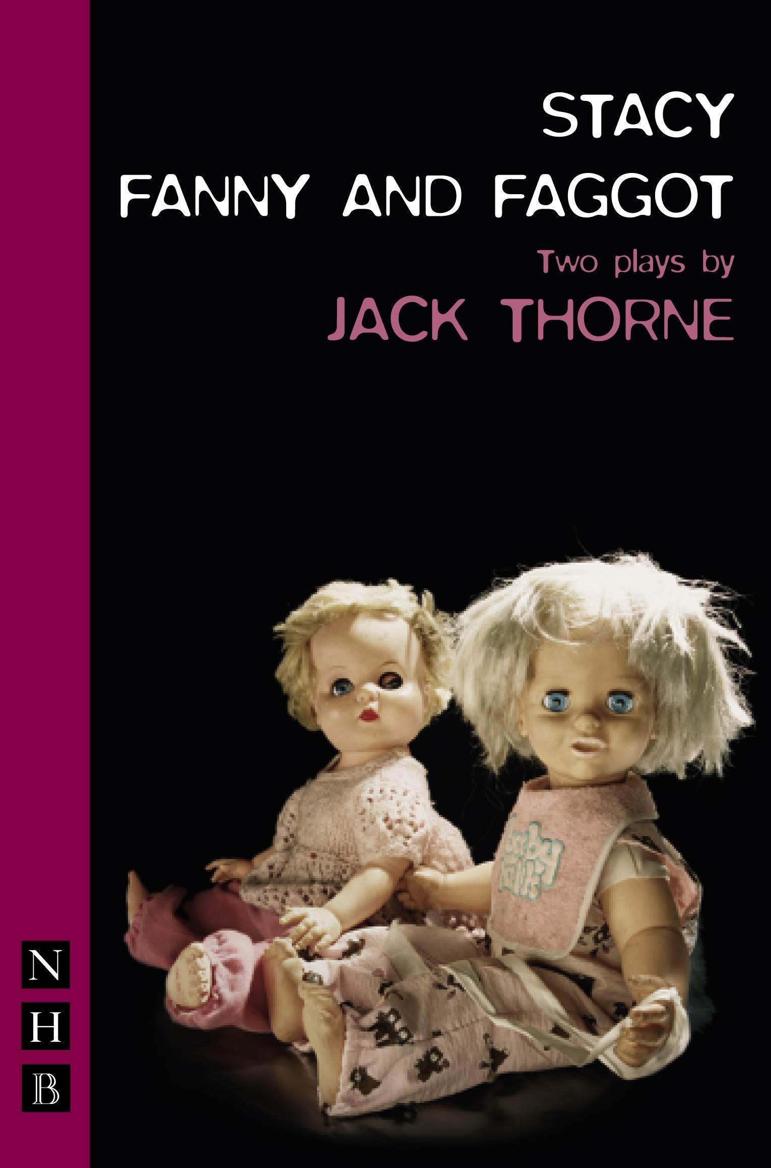 Stacy & Fanny and Faggot: Two Plays (NHB Modern Plays) Drama