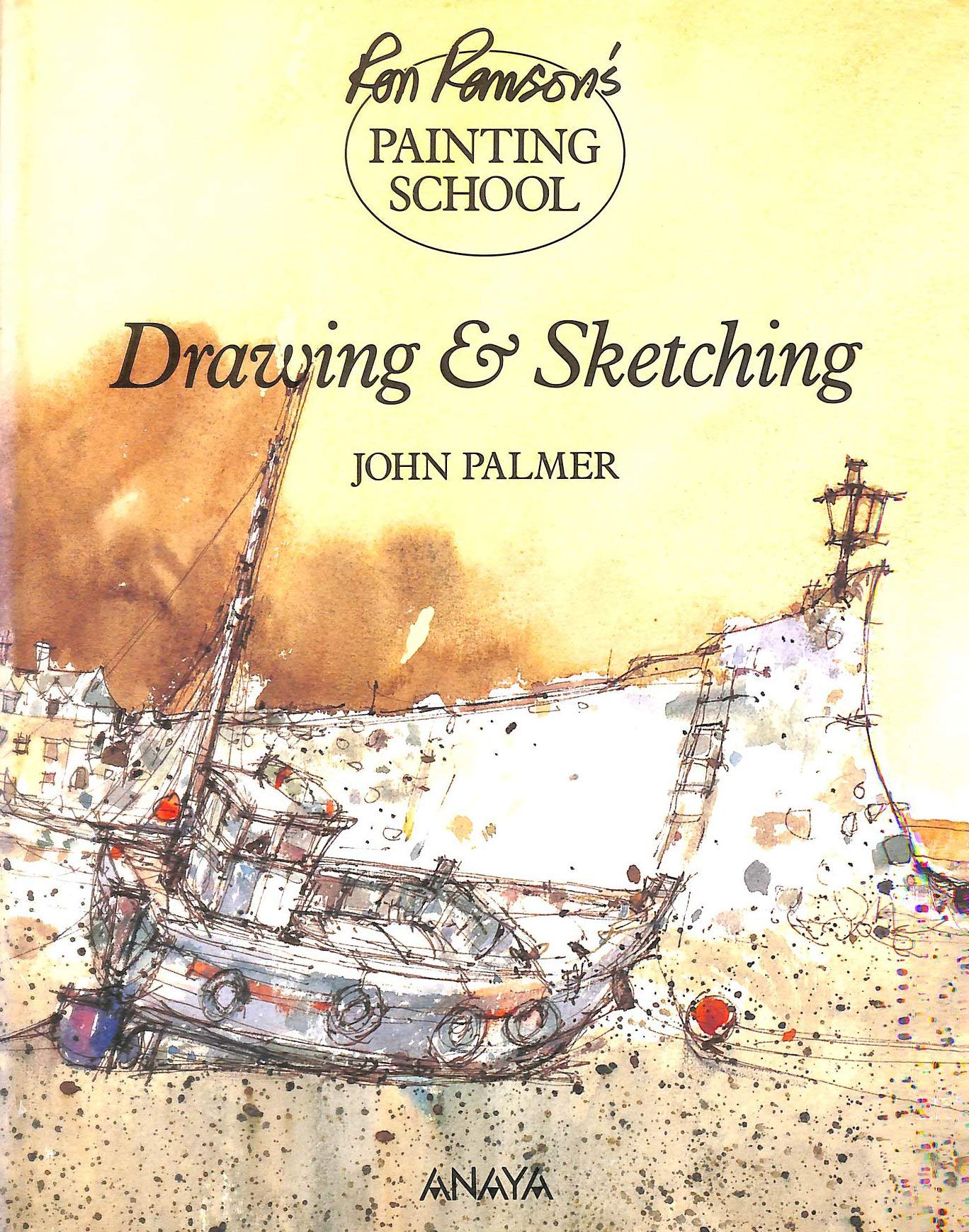 Drawing and Sketching (Ron Ranson's Painting School) Arts & Music